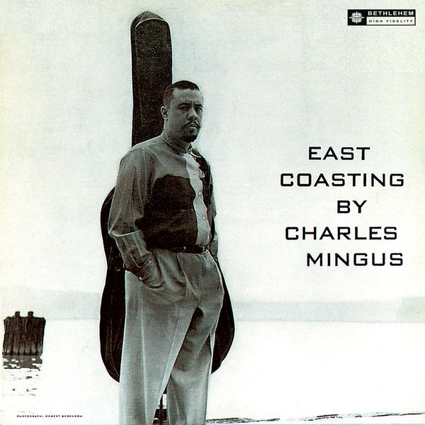 Charles Mingus – East Coasting (Original Recording Remastered 2013)(24Bit-96kHz)-OppsUpro音乐帝国