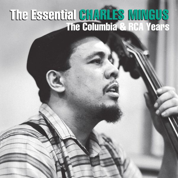 Charles Mingus – The Essential Charles Mingus The Columbia & RCA Years(16Bit-44.1kHz)-OppsUpro音乐帝国