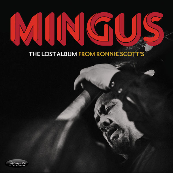 Charles Mingus – The Lost Album from Ronnie Scott’s (Live)(16Bit-44.1kHz)-OppsUpro音乐帝国