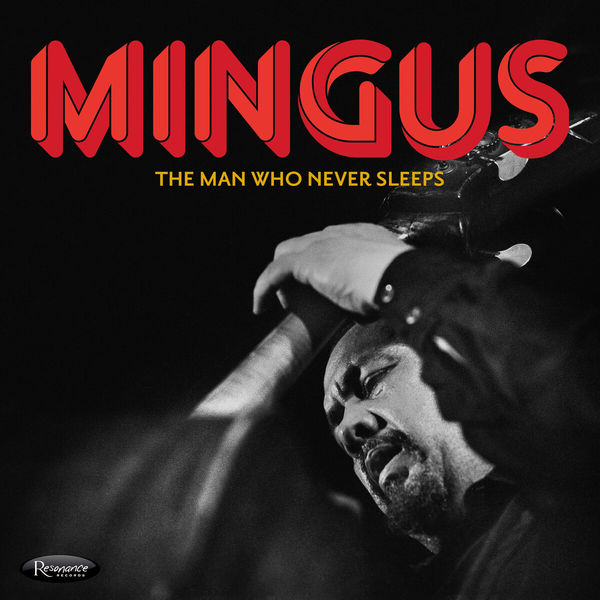 Charles Mingus – The Man Who Never Sleeps (Live)(16Bit-44.1kHz)-OppsUpro音乐帝国