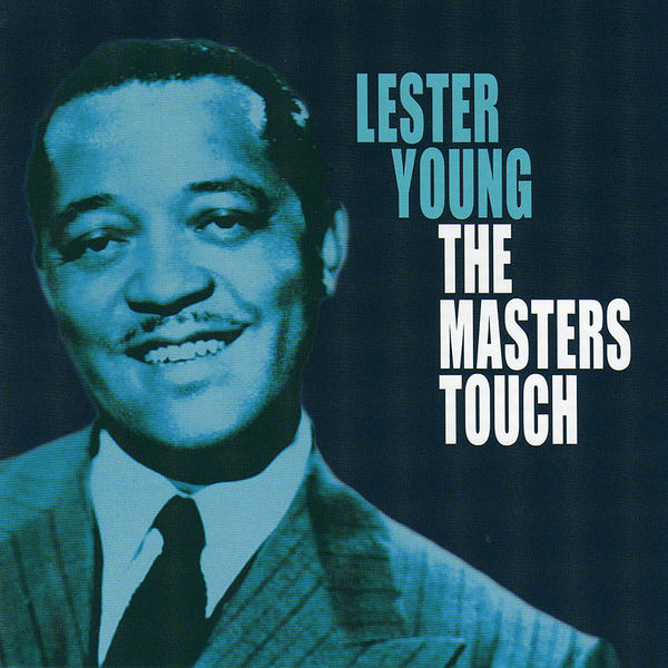 Lester Young – The Master’s Touch(16Bit-44.1kHz)-OppsUpro音乐帝国