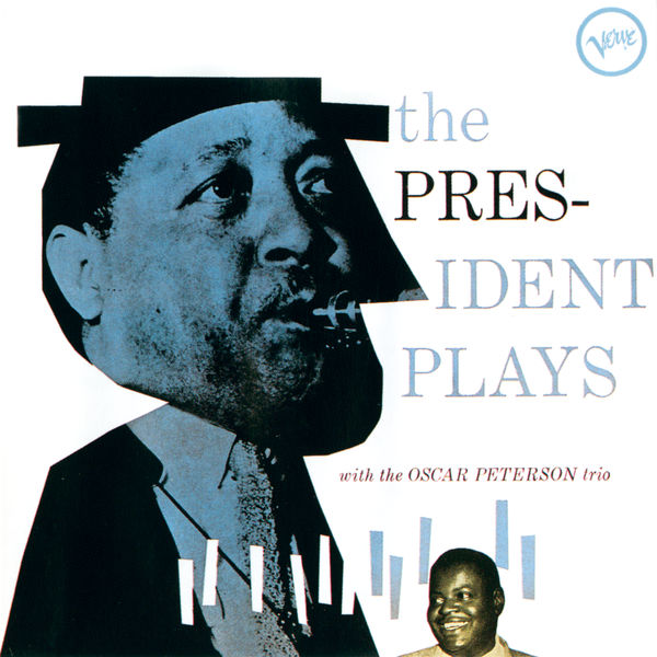 Lester Young – The President Plays With The Oscar Peterson Trio(16Bit-44.1kHz)-OppsUpro音乐帝国