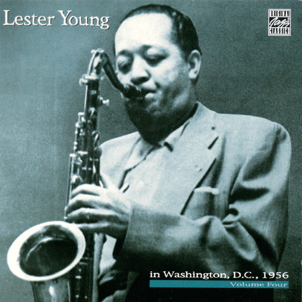 Lester Young – In Washington, D.C. 1956 Volume Four (live at Olivia Davis’s Patio Lounge)(16Bit-44.1kHz)-OppsUpro音乐帝国