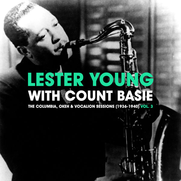 Lester Young – The Columbia, Okeh & Vocalion Sessions (1936-1940) Vol. 3(16Bit-44.1kHz)-OppsUpro音乐帝国