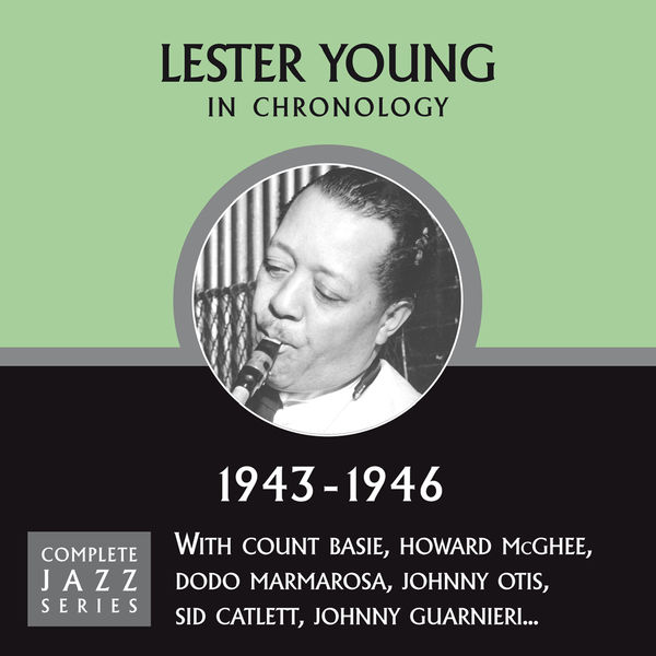 Lester Young – Complete Jazz Series 1943 – 1946(16Bit-44.1kHz)-OppsUpro音乐帝国