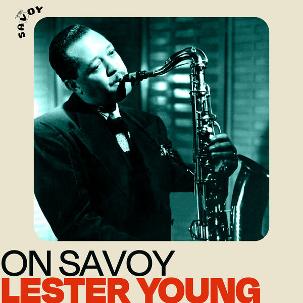 Lester Young – On Savoy Lester Young(16Bit-44.1kHz)-OppsUpro音乐帝国