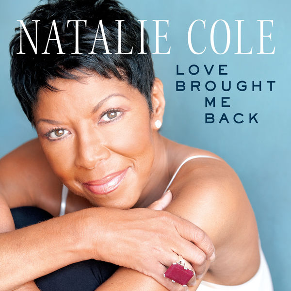 Natalie Cole – Love Brought Me Back(16Bit-44.1kHz)-OppsUpro音乐帝国