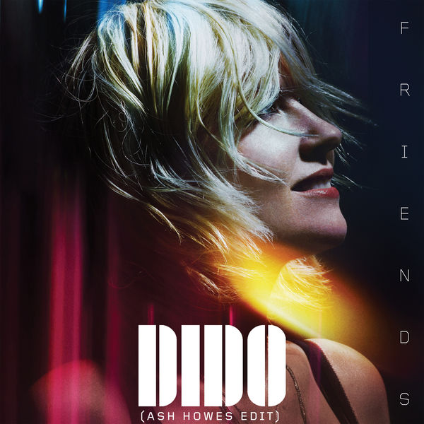 Dido – Friends (Ash Howes Edit)(24Bit-44.1kHz)-OppsUpro音乐帝国