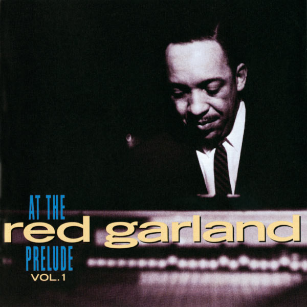 Red Garland – At The Prelude, Vol. 1(16Bit-44.1kHz)-OppsUpro音乐帝国