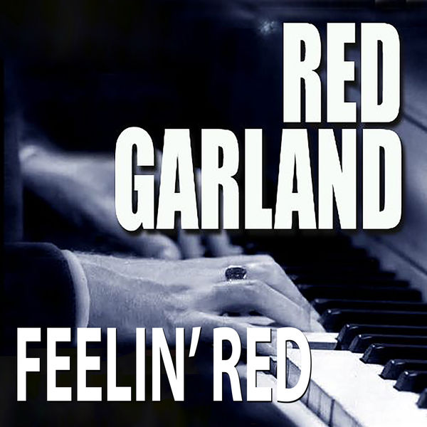 Red Garland – Feelin’ Red(16Bit-44.1kHz)-OppsUpro音乐帝国