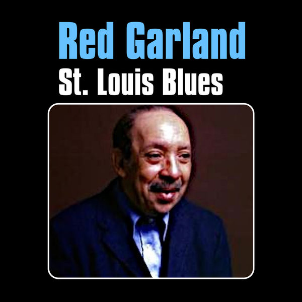 Red Garland – St. Louis Blues(16Bit-44.1kHz)-OppsUpro音乐帝国