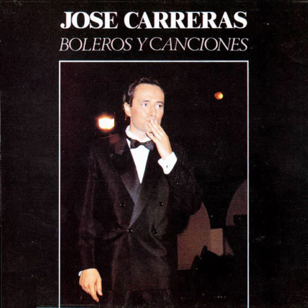 José Carreras – Boleros y Canciones(16Bit-44.1kHz)-OppsUpro音乐帝国