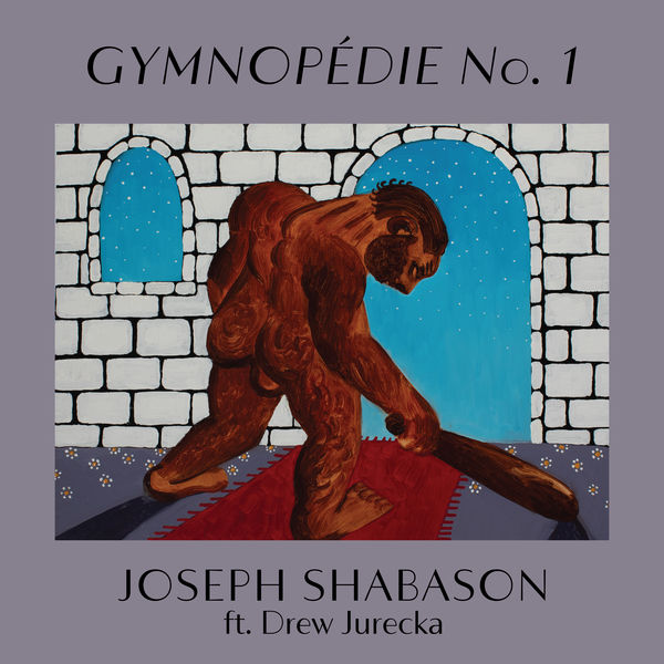 Joseph Shabason – Gymnopédie No. 1(24Bit-44.1kHz)-OppsUpro音乐帝国