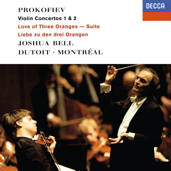 Joshua Bell – Prokofiev Violin Concertos Nos. 1 & 2; The Love for 3 Oranges Suite(16Bit-44.1kHz)-OppsUpro音乐帝国