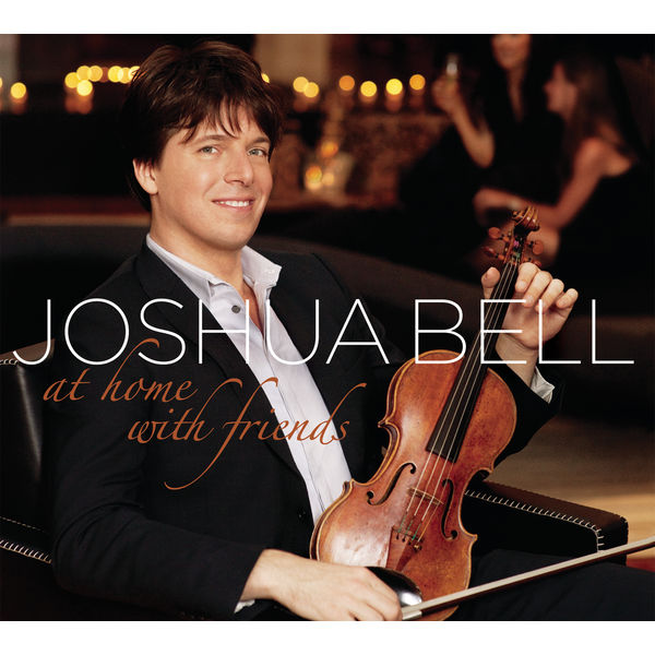 Joshua Bell – At Home With Friends(16Bit-44.1kHz)-OppsUpro音乐帝国