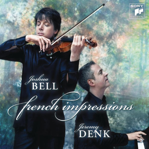 Joshua Bell – French Impressions (Sonates pour violon & piano de Saint-Saëns, Franck, Ravel)(16Bit-44.1kHz)-OppsUpro音乐帝国