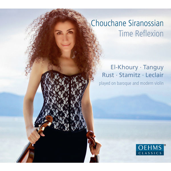 Chouchane Siranossian – Time Reflexion (Violin works Leclair, Stamitz, Tanguy…)(16Bit-44.1kHz)-OppsUpro音乐帝国