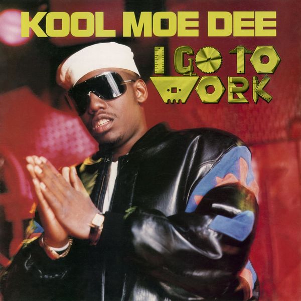 Kool Moe Dee – I Go To Work(16Bit-44.1kHz)-OppsUpro音乐帝国