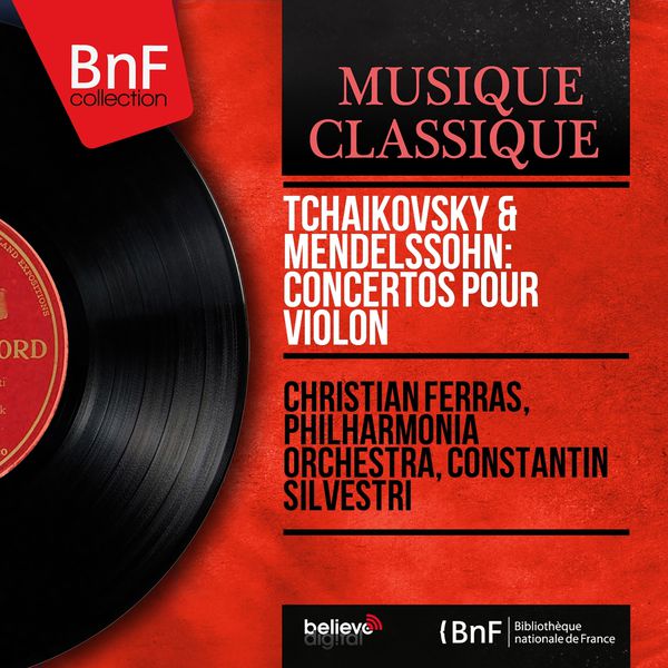 Christian Ferras – Tchaikovsky & Mendelssohn Concertos pour violon (Mono Version)(24Bit-96kHz)-OppsUpro音乐帝国