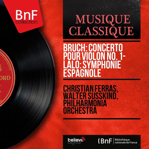 Christian Ferras – Bruch Concerto pour violon No. 1 – Lalo Symphonie espagnole (Mono Version)(24Bit-96kHz)-OppsUpro音乐帝国