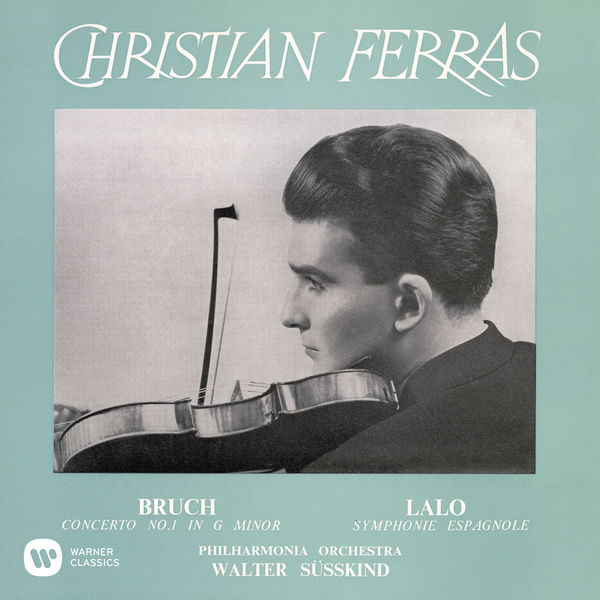 Christian Ferras – Bruch Violin Concerto No. 1, Op. 26 – Lalo Symphonie espagnole, Op. 21(24Bit-96kHz)-OppsUpro音乐帝国