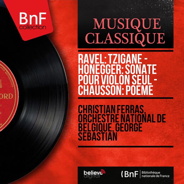 Christian Ferras – Ravel Tzigane – Honegger Sonate pour violon seul – Chausson Poème (Mono Version)(24Bit-96kHz)-OppsUpro音乐帝国