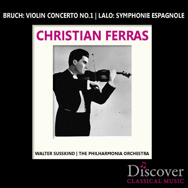 Christian Ferras – Bruch Violin Concerto No. 1 – Lalo Symphonie Espagnole(16Bit-44.1kHz)-OppsUpro音乐帝国