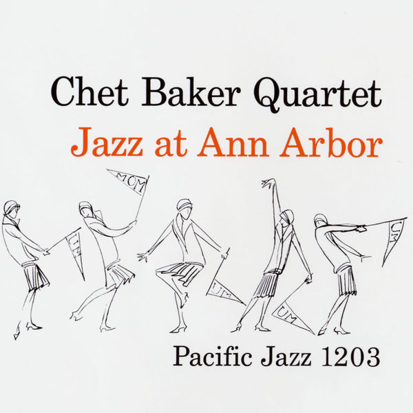 Chet Baker – Jazz At Ann Arbor (Live)(16Bit-44.1kHz)-OppsUpro音乐帝国