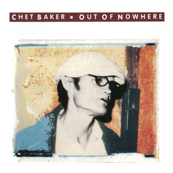 Chet Baker – Out Of Nowhere(16Bit-44.1kHz)-OppsUpro音乐帝国