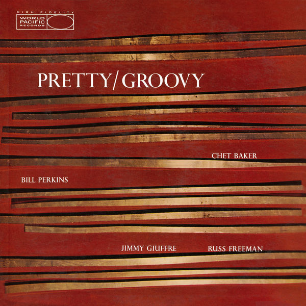 Chet Baker – Pretty Groovy (Expanded Edition)(16Bit-44.1kHz)-OppsUpro音乐帝国