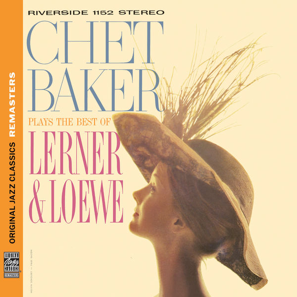 Chet Baker – Plays The Best Of Lerner & Loewe Original Jazz Classics Remasters(16Bit-44.1kHz)-OppsUpro音乐帝国