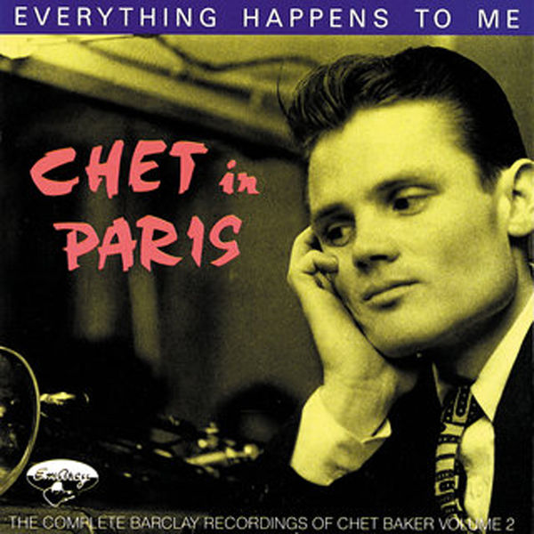 Chet Baker – Chet In Paris Everything Happens To Me – The Complete Barclay Recording Vol. 2(16Bit-44.1kHz)-OppsUpro音乐帝国