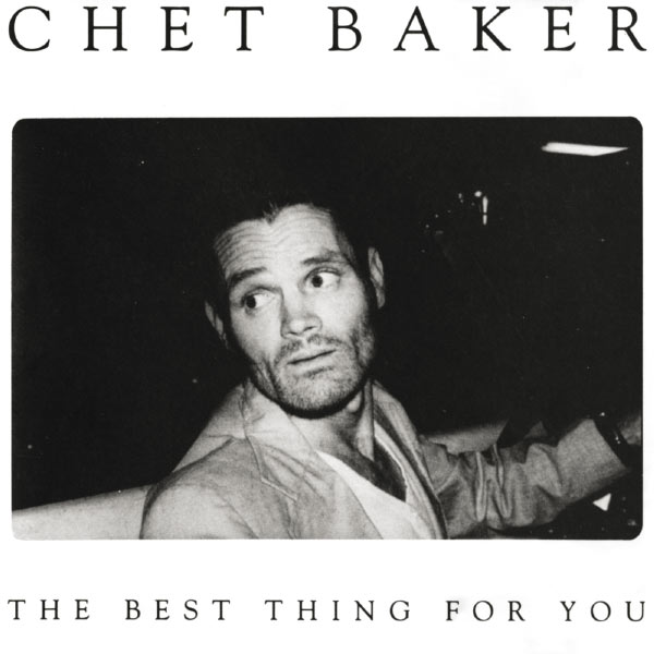 Chet Baker – The Best Thing For You(16Bit-44.1kHz)-OppsUpro音乐帝国