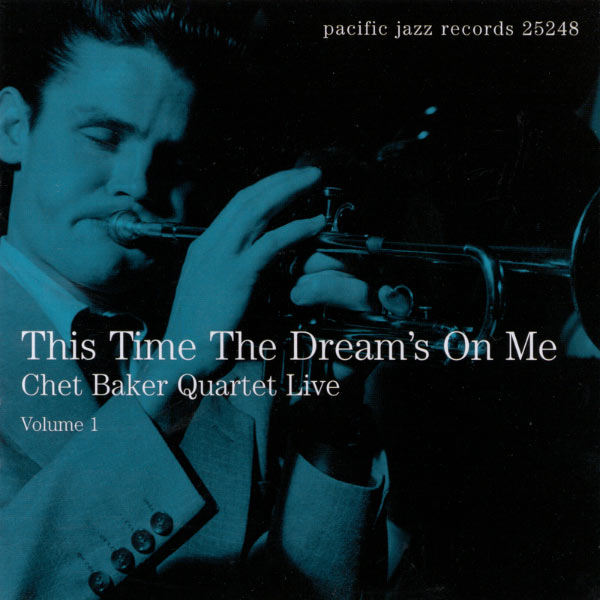 Chet Baker – This Time The Dream’s On Me Chet Baker Quartet Live (Vol. 1)(16Bit-44.1kHz)-OppsUpro音乐帝国