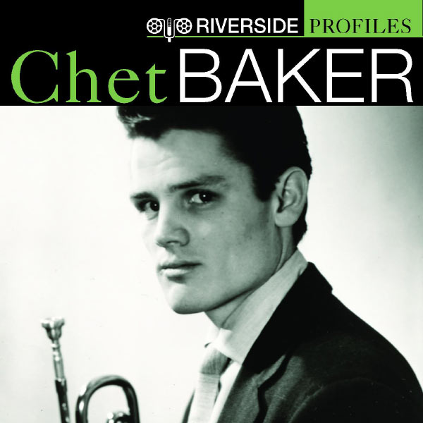 Chet Baker – Riverside Profiles Chet Baker(16Bit-44.1kHz)-OppsUpro音乐帝国