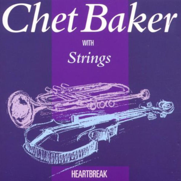 Chet Baker – Heartbreak(16Bit-44.1kHz)-OppsUpro音乐帝国