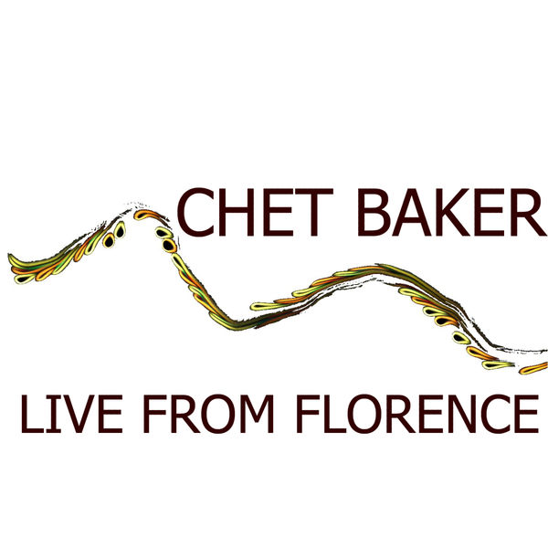 Chet Baker – Live From Florence(16Bit-44.1kHz)-OppsUpro音乐帝国