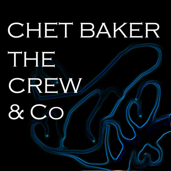 Chet Baker – The Crew & Co(16Bit-44.1kHz)-OppsUpro音乐帝国