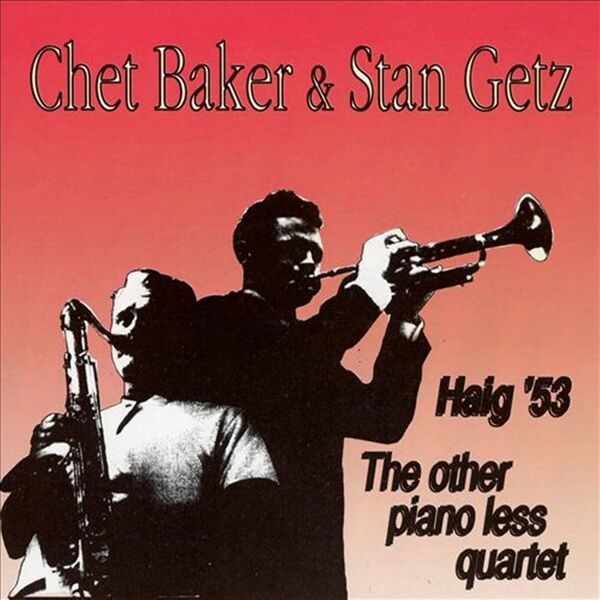 Chet Baker – Haig ’53 – The Other Piano Less Quartet(16Bit-44.1kHz)-OppsUpro音乐帝国