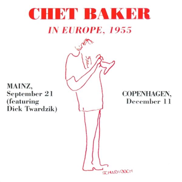 Chet Baker – In Europe, 1955 (Live)(16Bit-44.1kHz)-OppsUpro音乐帝国