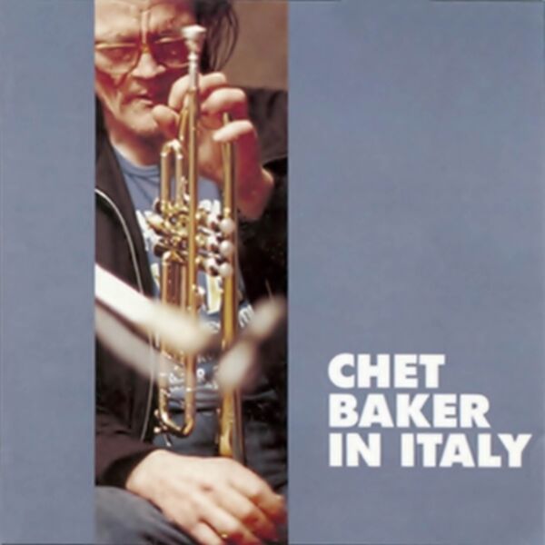 Chet Baker – Chet Baker In Italy(16Bit-44.1kHz)-OppsUpro音乐帝国