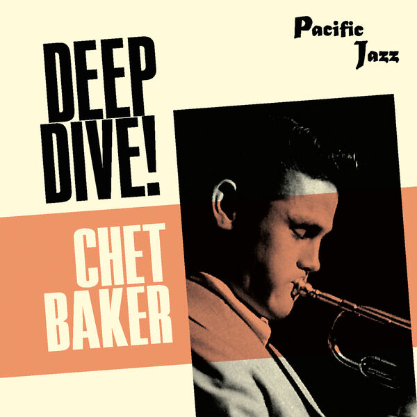 Chet Baker – Chet Baker Deep Dive!(16Bit-44.1kHz)-OppsUpro音乐帝国