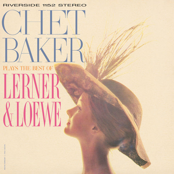 Chet Baker – Chet Baker Plays The Best Of Lerner And Loewe(24Bit-96kHz)-OppsUpro音乐帝国