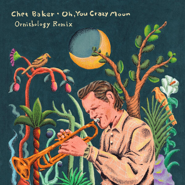 Chet Baker – Oh, You Crazy Moon (Ornithology Remix)(24Bit-48kHz)-OppsUpro音乐帝国