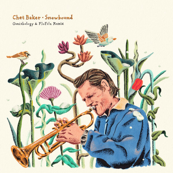 Chet Baker – Snowbound (Ornithology x FloFilz Remix)(24Bit-44.1kHz)-OppsUpro音乐帝国