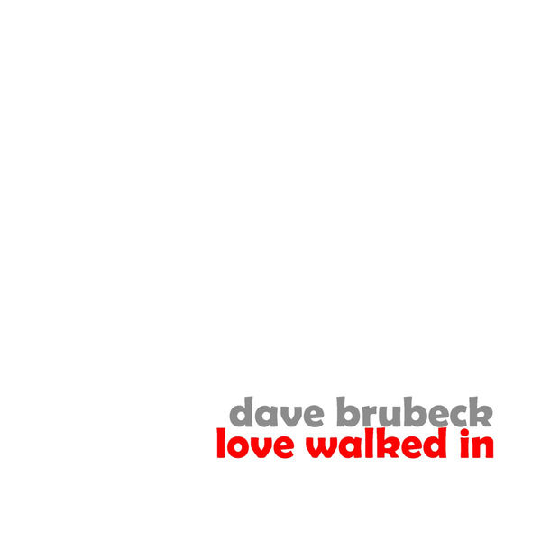 Dave Brubeck – Love Walked In(16Bit-44.1kHz)-OppsUpro音乐帝国