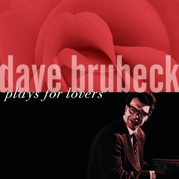 Dave Brubeck – Plays For Lovers(16Bit-44.1kHz)-OppsUpro音乐帝国