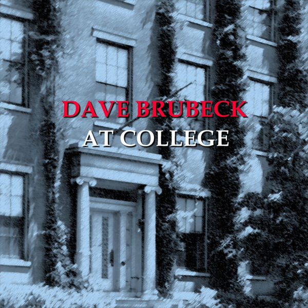 Dave Brubeck – At College(16Bit-44.1kHz)-OppsUpro音乐帝国