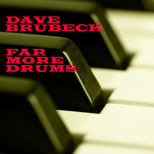 Dave Brubeck – Far More Drums(16Bit-44.1kHz)-OppsUpro音乐帝国