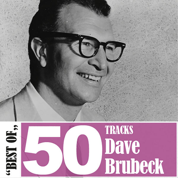 Dave Brubeck – Best Of – 50 Tracks(16Bit-44.1kHz)-OppsUpro音乐帝国